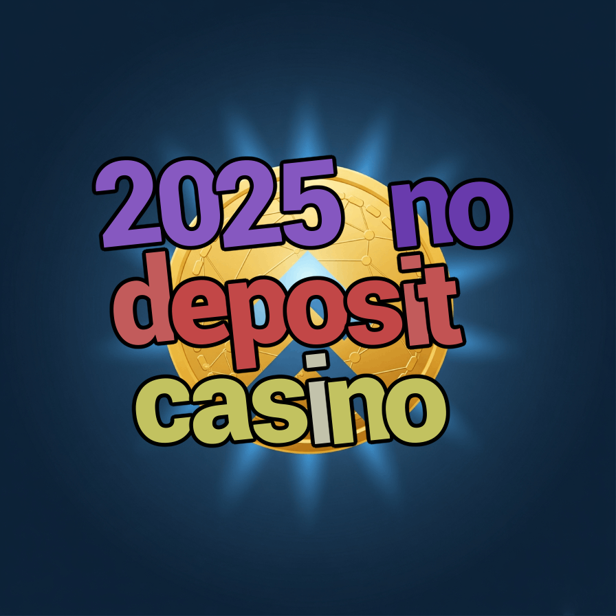 2025 no deposit casino